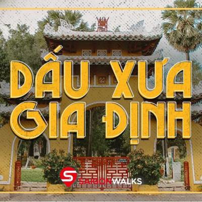 Khám phá Dấu Xưa Gia Định cùng SaigonWalks