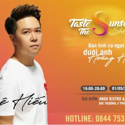 Taste The Sunset Show - Lê Hiếu